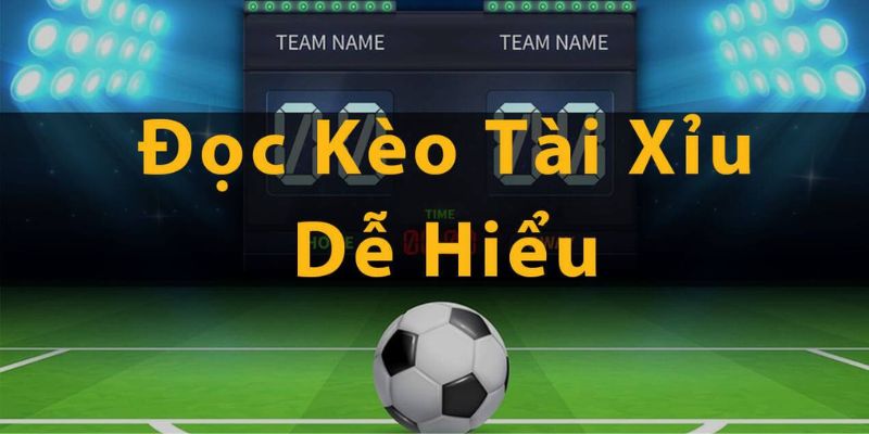 Tài Xỉu Bóng Đá 98Win - Bật Mí Cách Soi Kèo Hiệu Quả Từ Cao Thủ