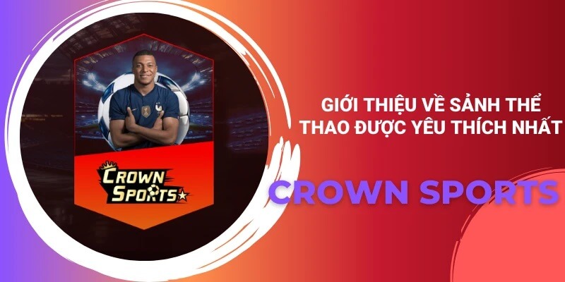 Sảnh Crown cập nhật vô số giải đấu